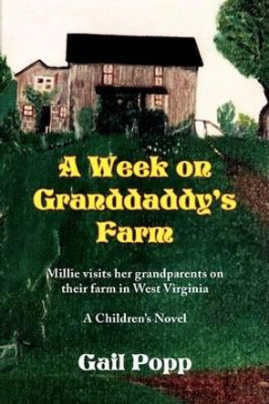 A Week on Granddaddy's Farm by Gail Popp 9781436365871