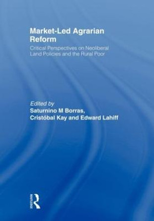 Market-Led Agrarian Reform by Saturnino M. Borras