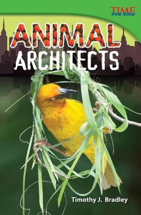 Animal Architects by Timothy J. Bradley 9781433348228