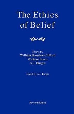 The Ethics Of Belief by William Kingdon Clifford 9781438251769