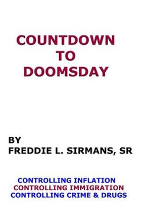 Countdown To Doomsday by Freddie L Sirmans Sr 9781438262390