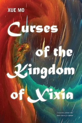 Curses of the Kingdom of Xixia by Xue Mo 9781438494944