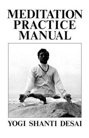 Meditation Practice Manual by Shanti Desai 9781439201404