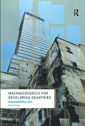 Macroeconomics for Developing Countries by Raghbendra Jha