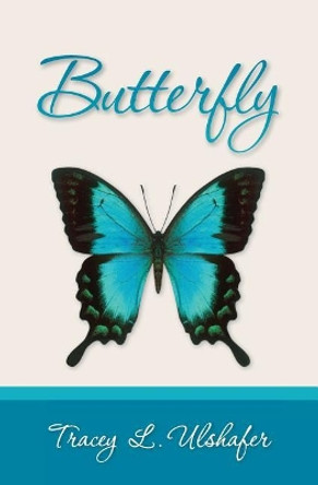 Butterfly by Tracey L Ulshafer 9781439220139