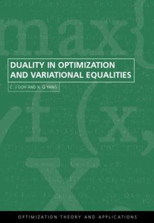 Duality in Optimization and Variational Inequalities by C. J. Goh