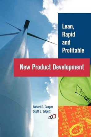 Lean, Rapid and Profitable New Product Development by Scott J Edgett 9781439224601