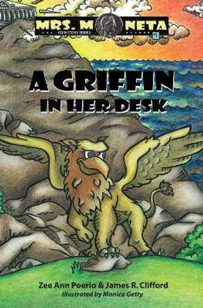 A Griffin In Her Desk by Zee Ann Poerio 9781439255728