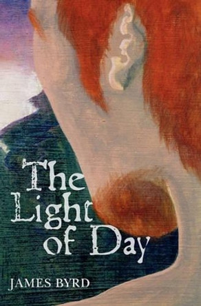 The Light of Day by James Byrd 9781439261347