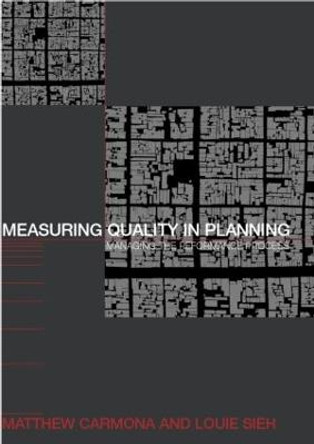 Measuring Quality in Planning: Managing the Performance Process by Professor Matthew Carmona