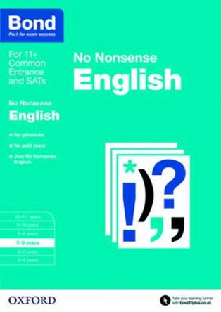 Bond 11+: English: No Nonsense: 7-8 years by Frances Orchard