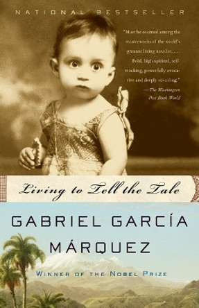 Living to Tell the Tale by Gabriel Garcia Marquez 9781400034543