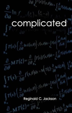 Complicated by Reginald C Jackson 9781440410512