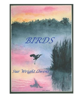 Birds by Sue Wright Owens 9781440413018