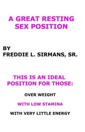 A Great Resting Sex Position by Freddie Sirmans 9781440448898