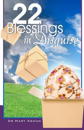 22 Blessings In Disguise by Mary Ashun 9781440463174