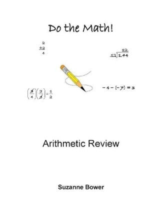 Do The Math!: Arithmetic Review by Suzanne Bower 9781440471919