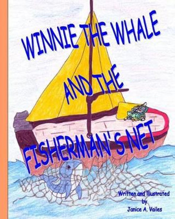 Winnie The Whale And The Fisherman's Net' by Janice A Vailes 9781440469992