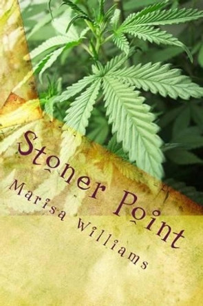 Stoner Point by Marisa Williams 9781440488528