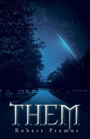 Them by Robert Premus 9781452528571