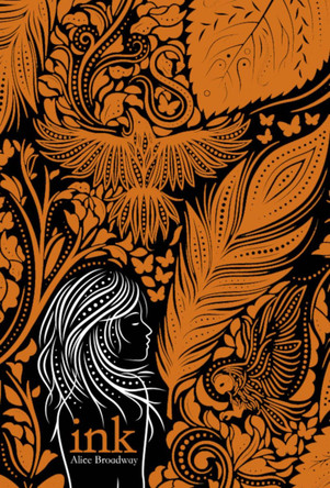 INK by Alice Broadway 9781407172842 INK by Alice Broadway 9781407172842