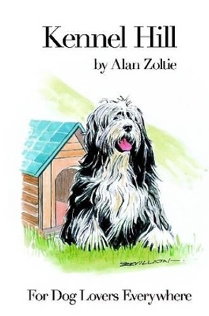 Kennel Hill by Alan Zoltie 9781257962358