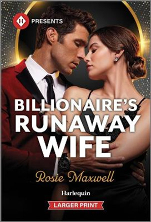Billionaire's Runaway Wife by Rosie Maxwell 9781335592613