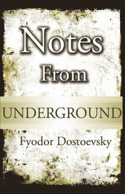 Notes From Underground by Fyodor Dostoevsky 9781441480323