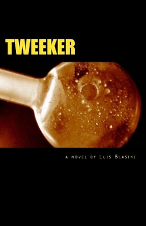 Tweeker by Luis Blasini 9781441489036