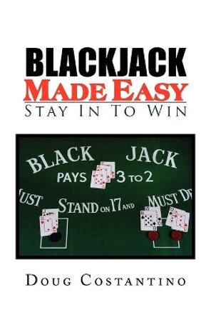 Blackjack Made Easy by Doug Costantino 9781441554321