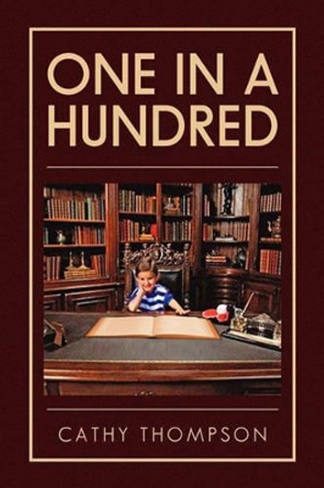 One in a Hundred by Cathy Thompson 9781441565570