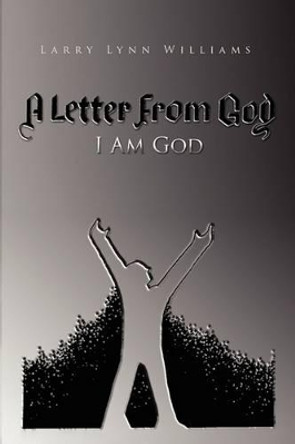 A Letter from God by Larry Lynn 9781441580368