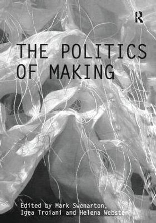 The Politics of Making by Mark Swenarton