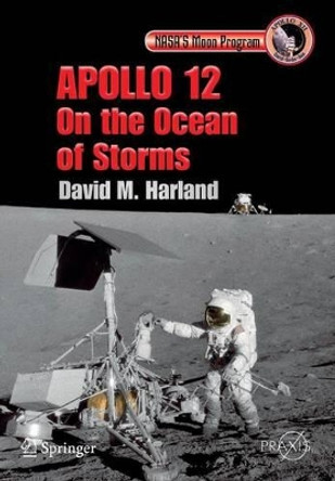 Apollo 12 - On the Ocean of Storms by David Harland 9781441976062