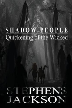 Shadow People: Quickening of the Wicked by Cindy Jackson 9781442147362