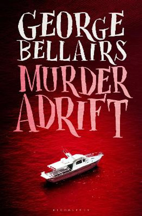 Murder Adrift by George Bellairs 9781448217304