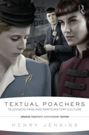 Textual Poachers: Television Fans and Participatory Culture by Henry Jenkins