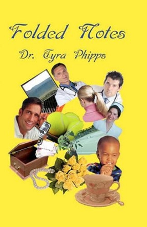 Folded Notes by Tyra Phipps 9781448672554