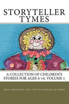 StoryTeller Tymes: A Collection of Children's Stories by Raeni Waters 9781448675944