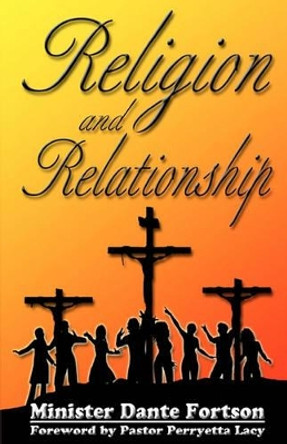 Religion and Relationship by Minister Dante Fortson 9781448691302