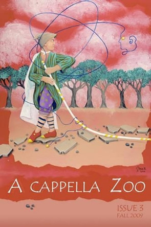 A cappella Zoo: Fall 2009 by Colin Meldrum 9781448697472