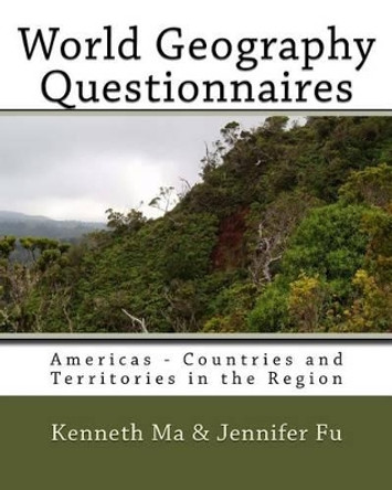 World Geography Questionnaires: Americas - Countries and Territories in the Region by Jennifer Fu 9781449553227