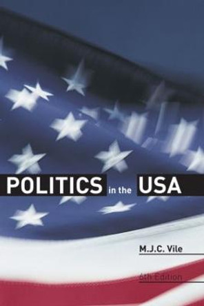 Politics in the USA by M. J. C. Vile