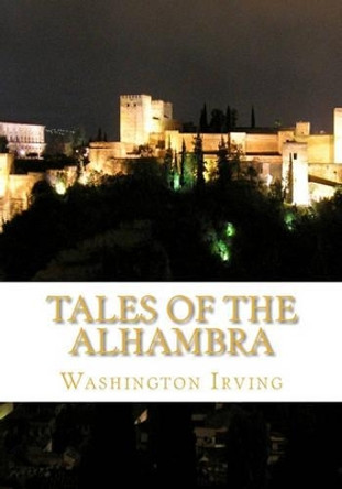 Tales of the Alhambra by Washington Irving 9781449575236