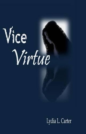 Vice Virtue by Lisa Goodpaster 9781449577988