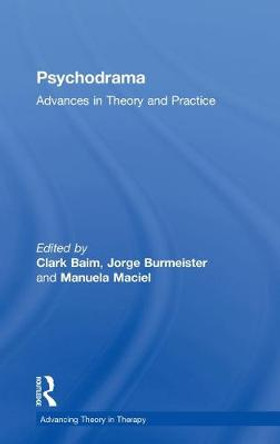Psychodrama: Advances in Theory and Practice by Clark Baim