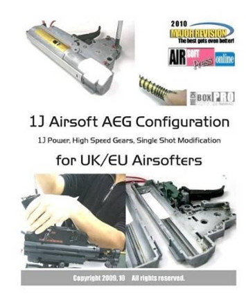 1J Airsoft AEG Configuration by Mechboxpro Airsoftpress 9781449959081