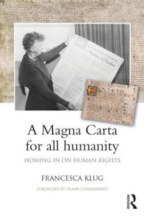 A Magna Carta for all Humanity: Homing in on Human Rights by Francesca Klug