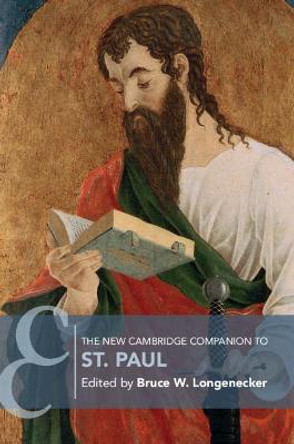 The New Cambridge Companion to St Paul by Bruce W. Longenecker