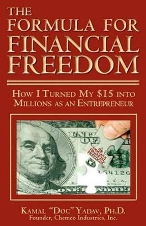 The Formula for Financial Freedom by Kamal Yadav 9781450529013